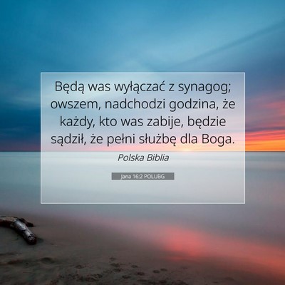 Jana 16:2 POLUBG Obraz Wersetu Biblijnego