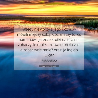 Jana 16:17 POLUBG Obraz Wersetu Biblijnego
