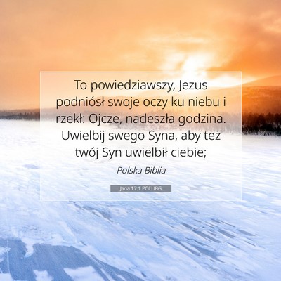 Jana 17:1 POLUBG Obraz Wersetu Biblijnego