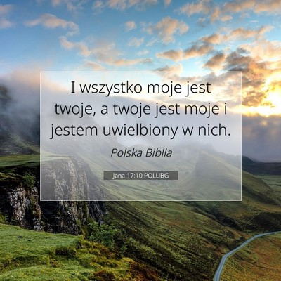 Jana 17:10 POLUBG Obraz Wersetu Biblijnego