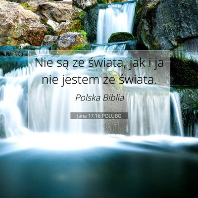 Jana 17:16 POLUBG Obraz Wersetu Biblijnego
