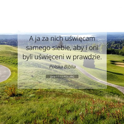 Jana 17:19 POLUBG Obraz Wersetu Biblijnego
