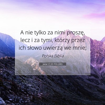 Jana 17:20 POLUBG Obraz Wersetu Biblijnego