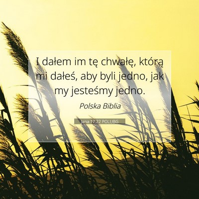 Jana 17:22 POLUBG Obraz Wersetu Biblijnego