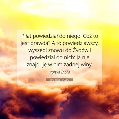 Jana 18:38 POLUBG Obraz Wersetu Biblijnego