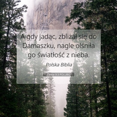 Dzieje 9:3 POLUBG Obraz Wersetu Biblijnego