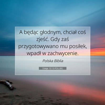 Dzieje 10:10 POLUBG Obraz Wersetu Biblijnego