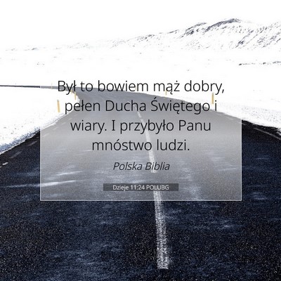 Dzieje 11:24 POLUBG Obraz Wersetu Biblijnego