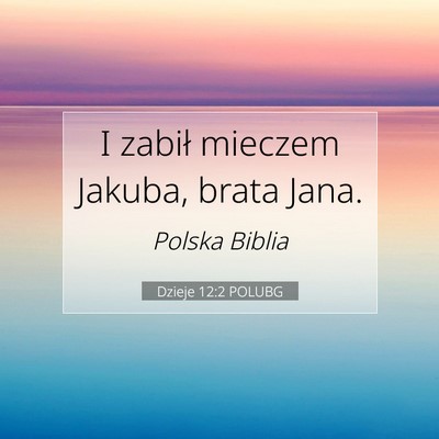 Dzieje 12:2 POLUBG Obraz Wersetu Biblijnego
