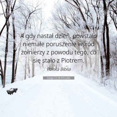 Dzieje 12:18 POLUBG Obraz Wersetu Biblijnego