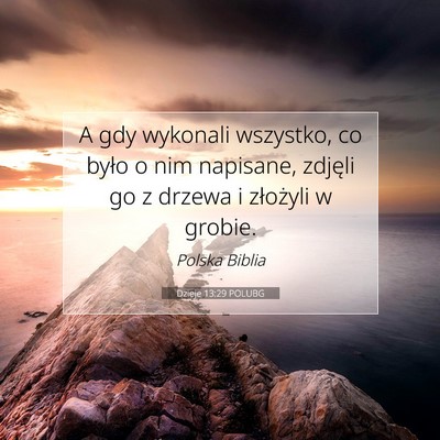 Dzieje 13:29 POLUBG Obraz Wersetu Biblijnego