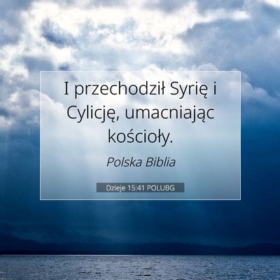 Dzieje 15:41 POLUBG Obraz Wersetu Biblijnego