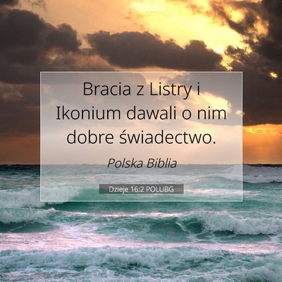 Dzieje 16:2 POLUBG Obraz Wersetu Biblijnego
