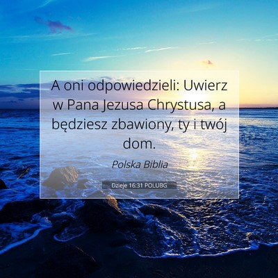 Dzieje 16:31 POLUBG Obraz Wersetu Biblijnego