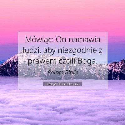 Dzieje 18:13 POLUBG Obraz Wersetu Biblijnego