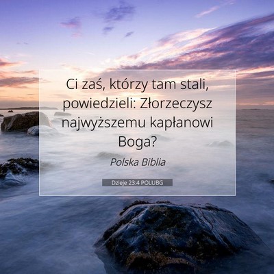 Dzieje 23:4 Werset Biblijny Wyjaśniony
