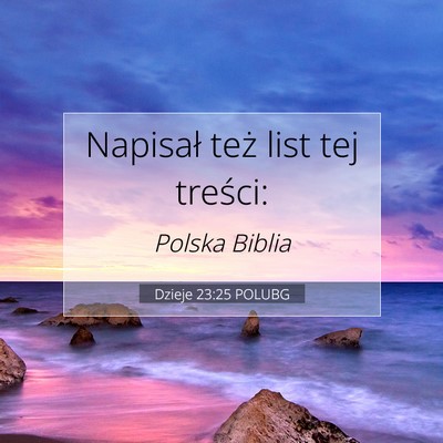 Dzieje 23:25 Werset Biblijny Wyjaśniony