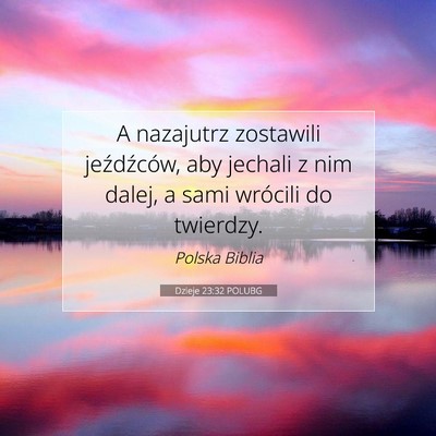 Dzieje 23:32 POLUBG Obraz Wersetu Biblijnego