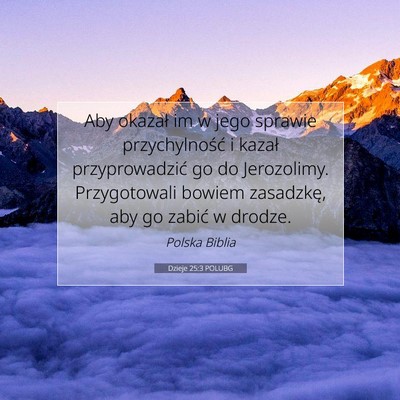 Dzieje 25:3 POLUBG Obraz Wersetu Biblijnego