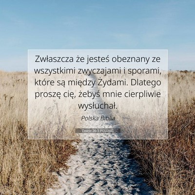 Dzieje 26:3 POLUBG Obraz Wersetu Biblijnego