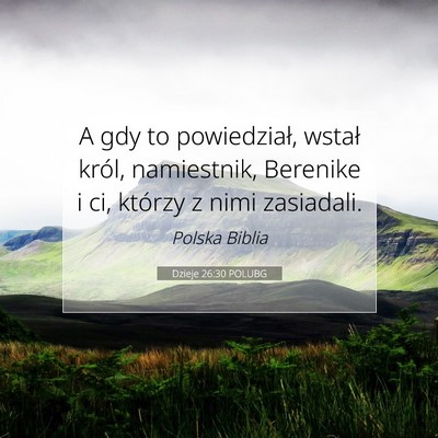 Dzieje 26:30 POLUBG Obraz Wersetu Biblijnego