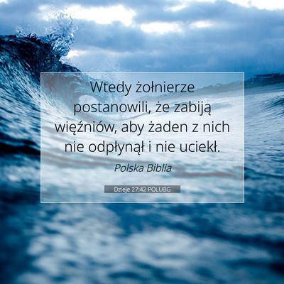 Dzieje 27:42 POLUBG Obraz Wersetu Biblijnego