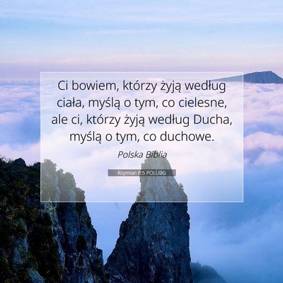Rzymian 8:5 POLUBG Obraz Wersetu Biblijnego