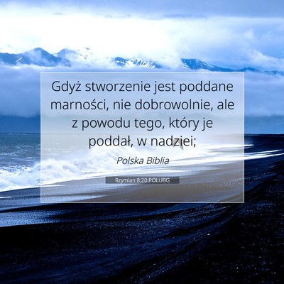 Rzymian 8:20 POLUBG Obraz Wersetu Biblijnego