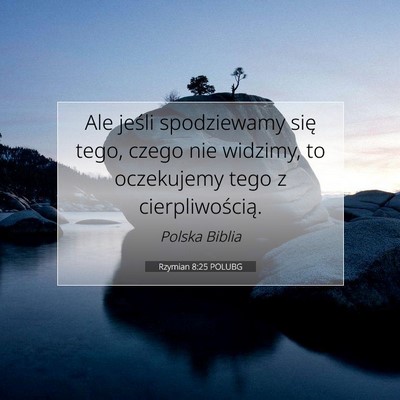 Rzymian 8:25 POLUBG Obraz Wersetu Biblijnego