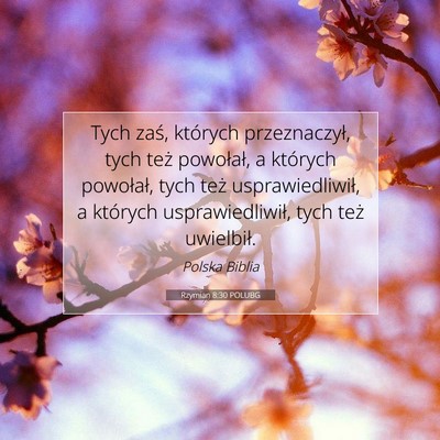 Rzymian 8:30 POLUBG Obraz Wersetu Biblijnego