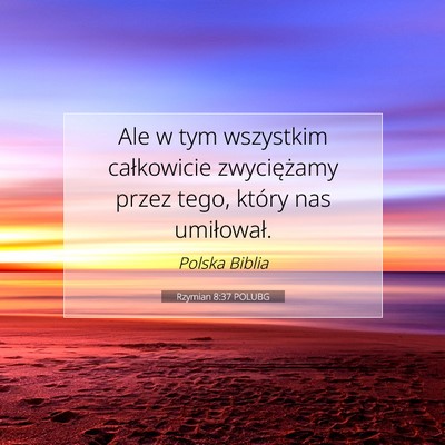 Rzymian 8:37 POLUBG Obraz Wersetu Biblijnego