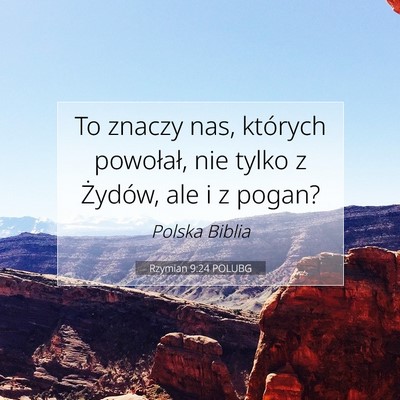 Rzymian 9:24 POLUBG Obraz Wersetu Biblijnego