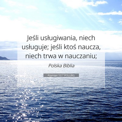 Rzymian 12:7 POLUBG Obraz Wersetu Biblijnego