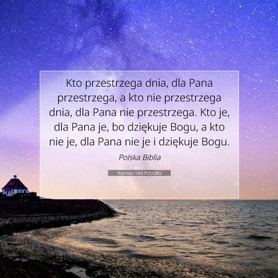Rzymian 14:6 POLUBG Obraz Wersetu Biblijnego
