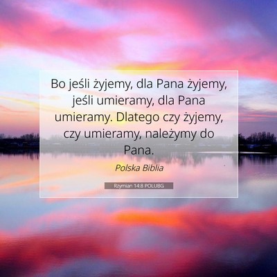 Rzymian 14:8 POLUBG Obraz Wersetu Biblijnego