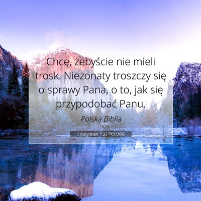 1 Koryntian 7:32 POLUBG Obraz Wersetu Biblijnego