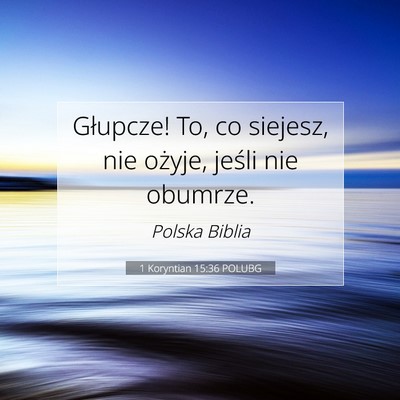 1 Koryntian 15:36 POLUBG Obraz Wersetu Biblijnego
