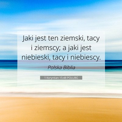 1 Koryntian 15:48 POLUBG Obraz Wersetu Biblijnego