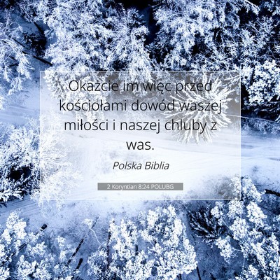 2 Koryntian 8:24 POLUBG Obraz Wersetu Biblijnego