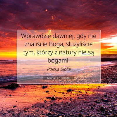 Galacjan 4:8 POLUBG Obraz Wersetu Biblijnego