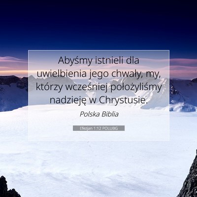 Efezjan 1:12 POLUBG Obraz Wersetu Biblijnego