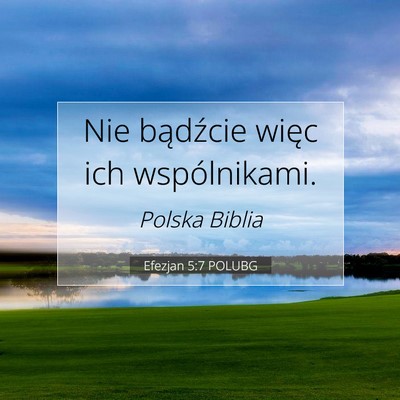 Efezjan 5:7 POLUBG Obraz Wersetu Biblijnego