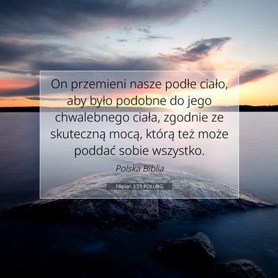 Filipian 3:21 POLUBG Obraz Wersetu Biblijnego