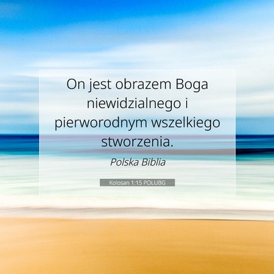 Kolosan 1:15 POLUBG Obraz Wersetu Biblijnego