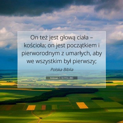 Kolosan 1:18 POLUBG Obraz Wersetu Biblijnego
