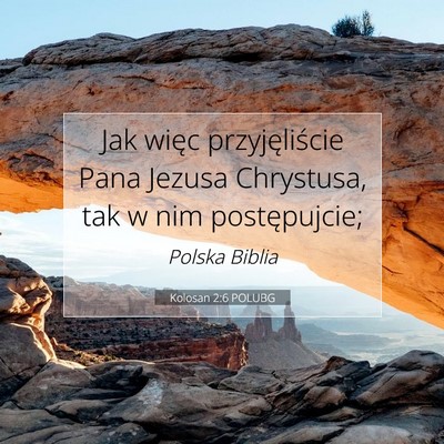 Kolosan 2:6 POLUBG Obraz Wersetu Biblijnego