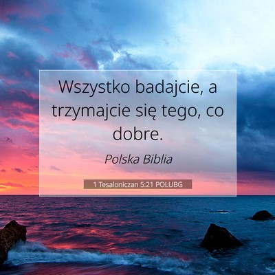 1 Tesaloniczan 5:21 POLUBG Obraz Wersetu Biblijnego