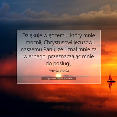1 Tymoteusza 1:12 POLUBG Obraz Wersetu Biblijnego