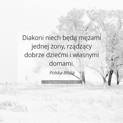 1 Tymoteusza 3:12 POLUBG Obraz Wersetu Biblijnego