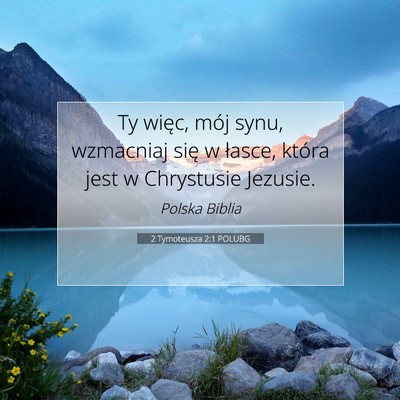 2 Tymoteusza 2:1 POLUBG Obraz Wersetu Biblijnego